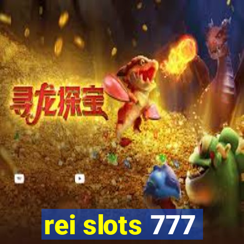 rei slots 777